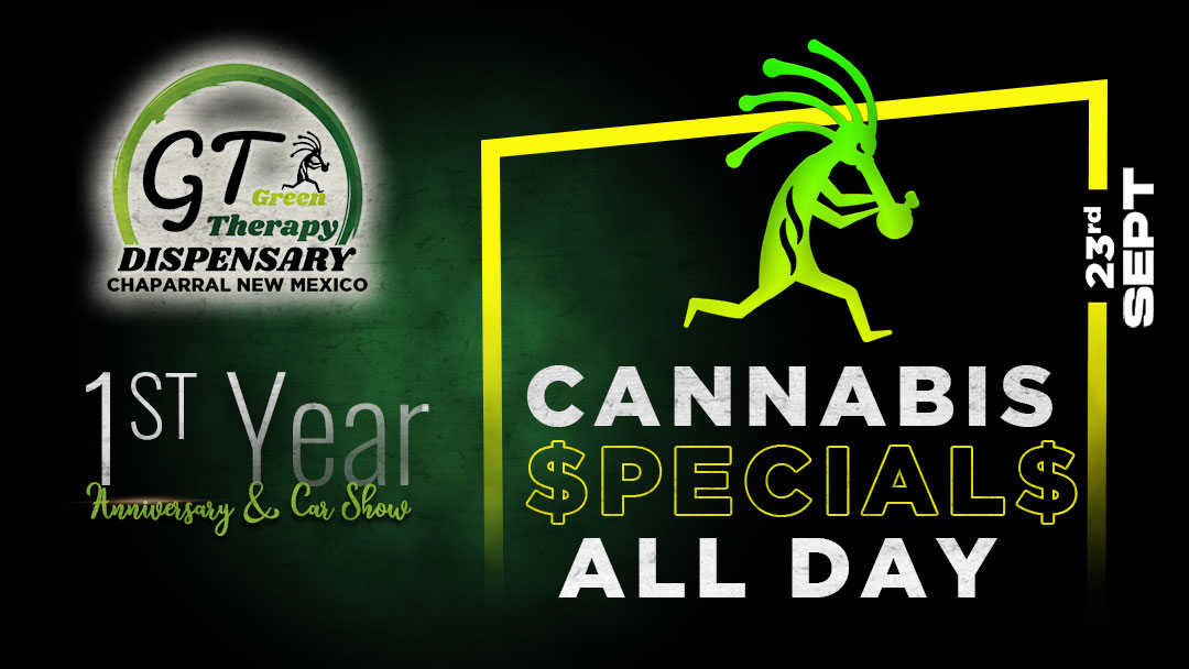 Cannabis Specials - 1st year Anniversary GT Dispensary Chaparral New Mexico