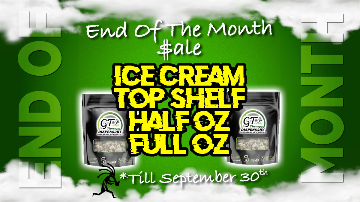 End Of The Month Cannabis Sale - Green Therapy Dispensary Chaparral New Mexico